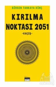 Kırılma Noktası 2051 - Siyah Beyaz Yayınları