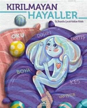 Kırılmayan Hayaller (Ciltli); Üç Boyutlu Çocuk Hakları Kitabı - 1
