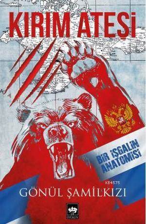 Kırım Ateşi; Bir İşgalin Anatomisi - Ötüken Neşriyat