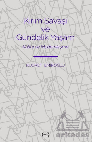 Kırım Savaşı Ve Gündelik Yaşam - 1