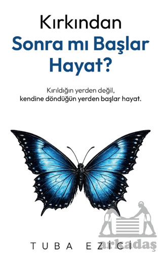 Kırkından Sonra Mı Başlar Hayat? - İndigo Kitap