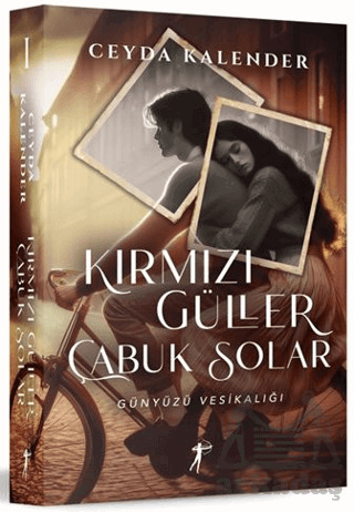 Kırmızı Güller Çabuk Solar - Günyüzü Vesikalığı - Artemis Yayınları