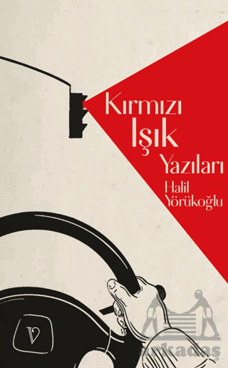 Kırmızı Işık Yazıları - Vacilando Kitap