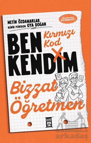 Kırmızı Kod: Ben Kendim, Bizzat Öğretmen - Timaş Yayınları