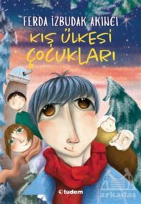 Kış Ülkesi Çocukları - Tudem Yayınları