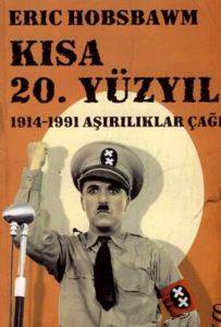 Kısa 20. Yüzyıl; 1914 - 1991 Aşırılıklar Çağı - Everest Yayınları