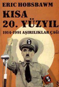 Kısa 20. Yüzyıl; 1914 - 1991 Aşırılıklar Çağı - 1