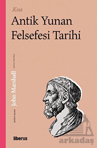 Kısa Antik Yunan Felsefesi Tarihi - Liberus Yayınları