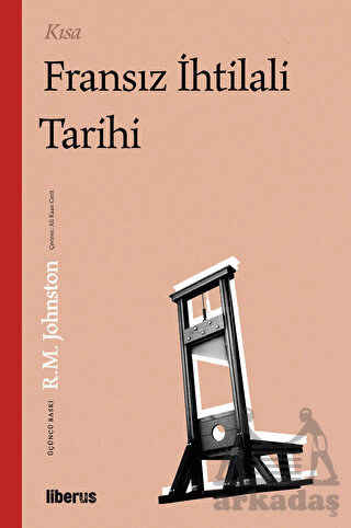 Kısa Fransız İhtilali Tarihi - Liberus Yayınları