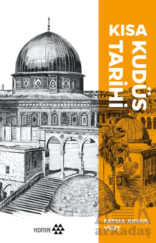 Kısa Kudüs Tarihi - Yeditepe Yayınevi