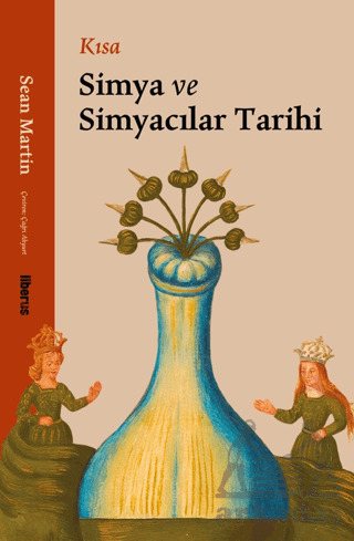 Kısa Simya Ve Simyacılar Tarihi - 1