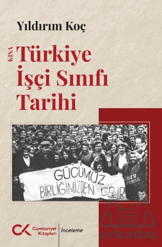 Kısa Türkiye İşçi Sınıfı Tarihi - Cumhuriyet Kitapları
