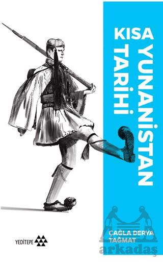 Kısa Yunanistan Tarihi - Yeditepe Yayınevi