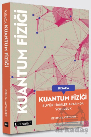 Kısaca Kuantum Fiziği - Literatür Yayıncılık