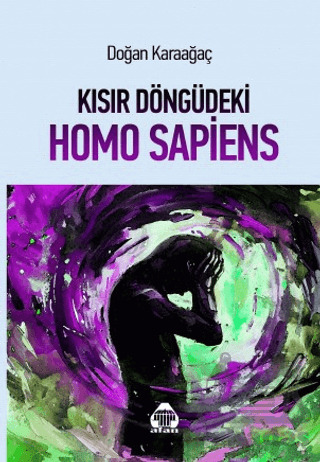 Kısır Döngüde Homo Sapiens - 2
