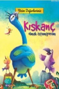 Kıskanç Olmak İstemiyorum; Bizim Değerlerimiz - Caretta Yayıncılık