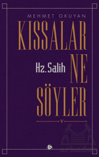 Kıssalar Ne Söyler Hz Salih - Düşün Yayıncılık