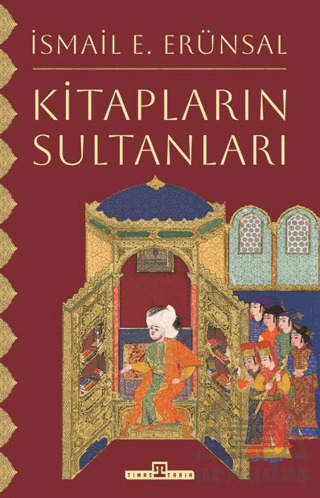 Kitapların Sultanları - Timaş Tarih