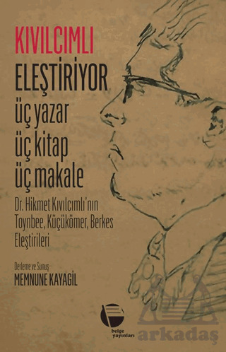 Kıvılcımlı Eleştiriyor Üç Yazar Üç Kitap Üç Makale - Belge Yayınları
