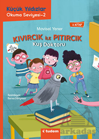 Kıvırcık İle Pıtırcık - Kuş Doktoru - Tudem Yayınları