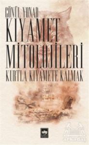 Kıyamet Mitolojileri - 1