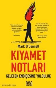 Kıyamet Notları: Gelecek Endişesine Yolculuk - Mundi