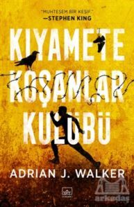 Kıyamete Koşanlar Kulübü - İthaki Yayınları