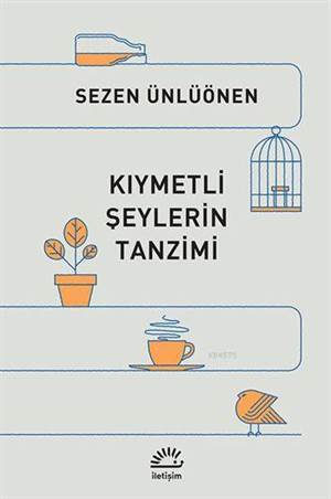 Kıymetli Şeylerin Tanzimi - İletişim Yayınevi