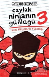 Kızıl Ninjaların Yükselişi - Çaylak Ninjanın Günlüğü 3 - Epsilon Yayınevi