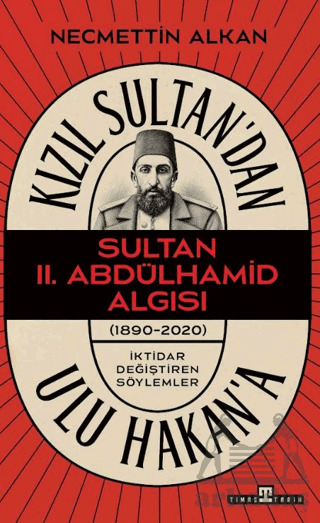 Kızıl Sultan'dan Ulu Hakan'a - Timaş Tarih