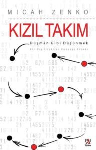 Kızıl Takım: Düşman Gibi Düşünmek - Bir Dış İlişkiler Konseyi Kitabı - 1