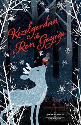 Kızılgergedan İle Ren Geyiği - İş Bankası Kültür Yayınları
