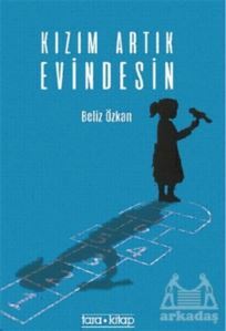 Kızım Artık Evindesin - Tara Kitap