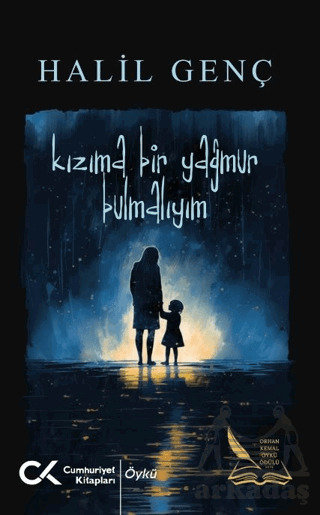 Kızıma Bir Yağmur Bulmalıyım - 1