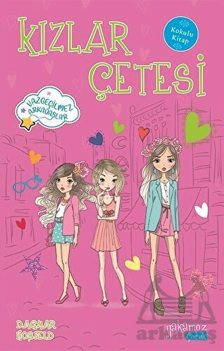 Kızlar Çetesi (Kokulu Kitap) - Yakamoz Yayınevi