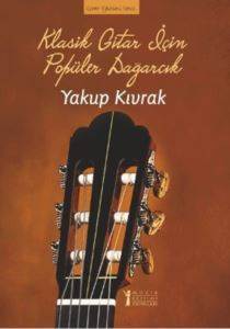 Klasik Gitar İçin Popüler Dağarcık - Müzik Eğitimi Yayınları