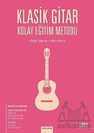 Klasik Gitar Kolay Eğitim Metodu - Arkadaş Yayınevi