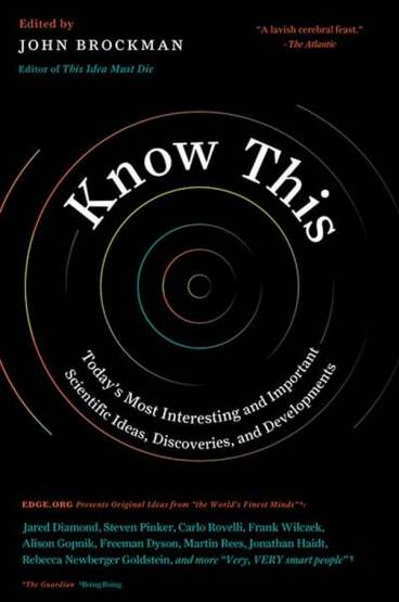 Know This: Today's Most Interesting And Important Scientific Ideas, Discoveries And Developments - 1