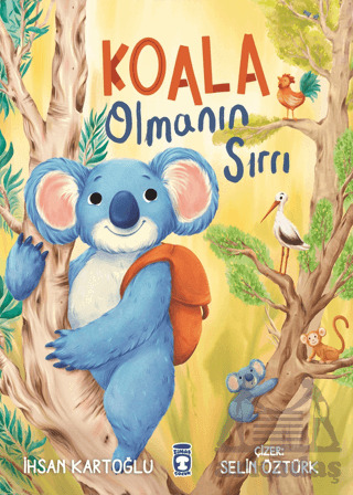 Koala Olmanın Sırrı - Timaş Çocuk