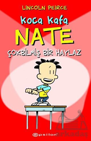Koca Kafa Nate - Çok Bilmiş Bir Haylaz - Epsilon Yayınevi