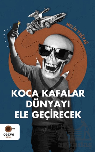 Koca Kafalar Dünyayı Ele Geçirecek - Cezve Kitap