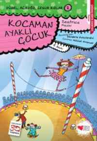 Kocaman Ayaklı Çocuk; Güzel, Açıkgöz, Cesur Kızlar - Can Yayınları
