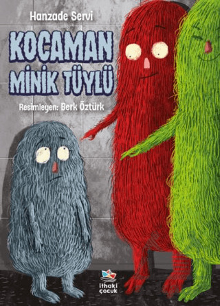 Kocaman Minik Tüylü - İthaki Çocuk Yayınları