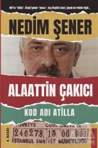 Kod Adı Atilla - Alaattin Çakıcı - Destek Yayınları