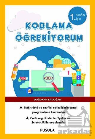 Kodlama Öğreniyorum - 1. Sınıflar İçin - Pusula Yayıncılık