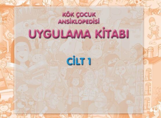 Kök Çocuk Ansiklopedisi Uygulama Kitabı-1 - Kök Yayınevi
