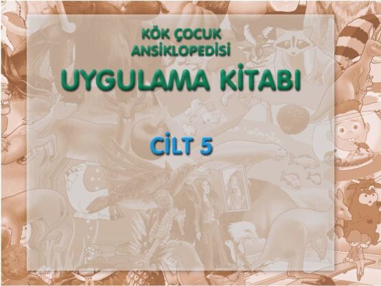 Kök Çocuk Ansiklopedisi Uygulama Kitabı-5 - 1