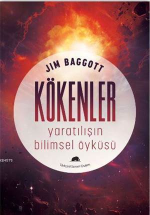 Kökenler : Yaratılışın Bilimsel Öyküsü - Kolektif Kitap