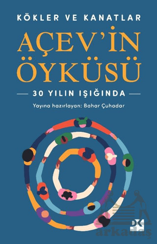 Kökler Ve Kanatlar Açev’İn Öyküsü - Doğan Kitap