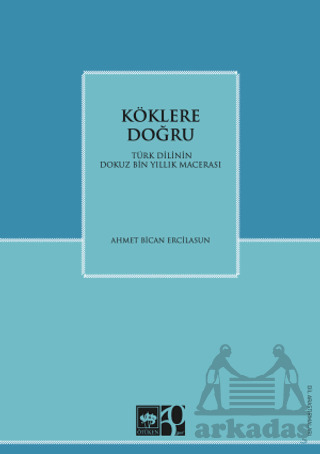 Köklere Doğru - Ötüken Neşriyat